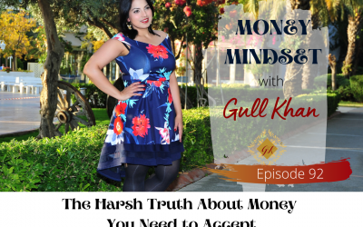 Episode 92: The Harsh Truth About Money You Need to Accept