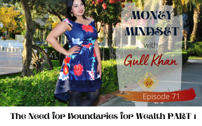 Episode 71: The Need for Boundaries for Wealth PART 1