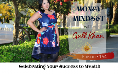 Episode 164:  Celebrating Your Success to Wealth