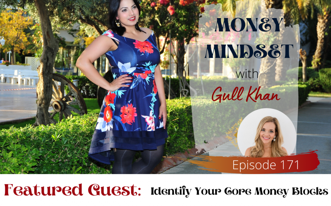 Episode 171: Money Talkies with Gaby Abrams | Identify Your Core Money Blocks