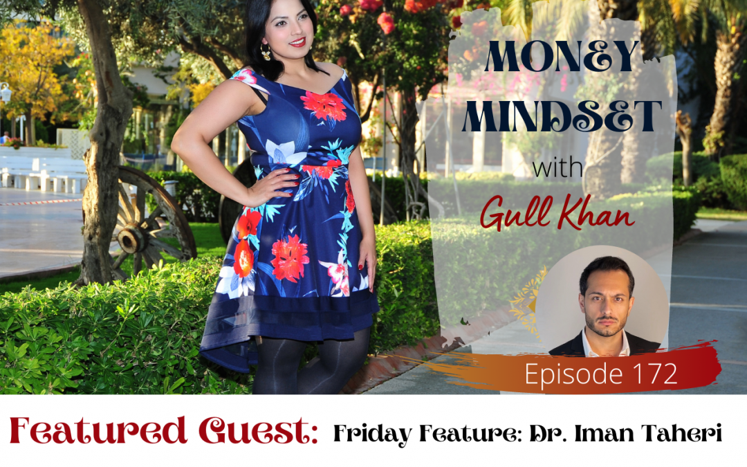 Episode 172: Friday Feature: Dr. Iman Taheri